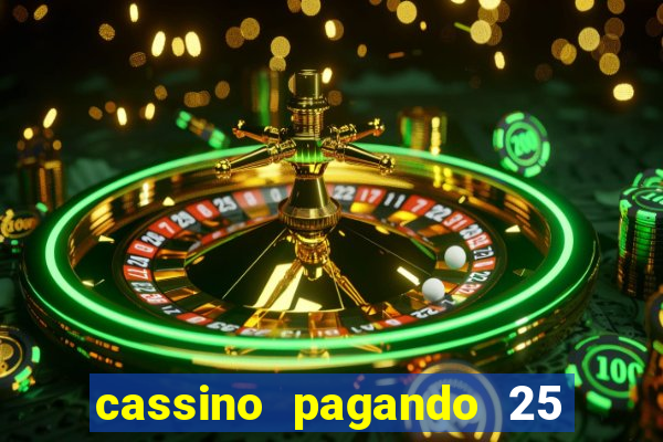 cassino pagando 25 reais no cadastro